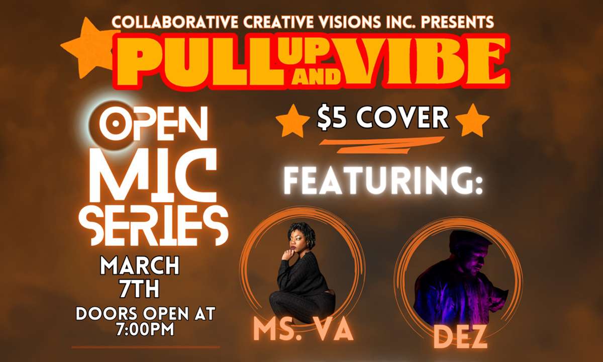 Pull Up and Vibe – Open Mic Series