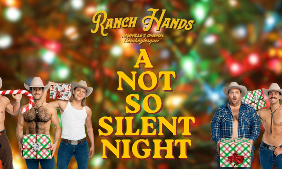 Ranch Hands Cowboylesque: A Not So Silent Night